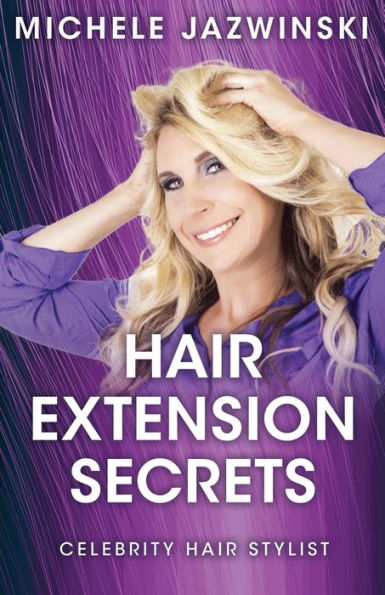 Hair Extension Secrets: Celebrity Hair Stylist