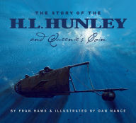 Title: The Story Of The H.L. Hunley And Queenie's Coin, Author: Fran Hawk