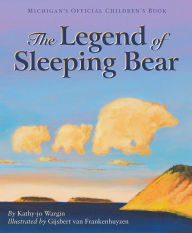 Title: The Legend of Sleeping Bear, Author: Kathy-jo Wargin
