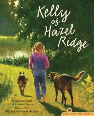 Title: Kelly of Hazel Ridge, Author: Robbyn Smith van Frankenhuyzen