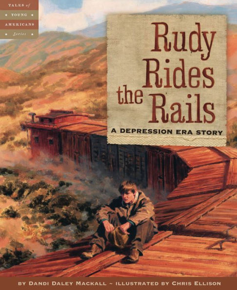 Rudy Rides the Rails: A Depression Era Story (Tales of Young Americans Series)