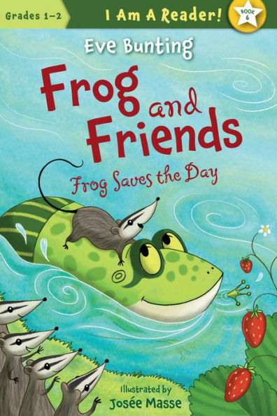 Frog Saves the Day (Frog and Friends Series #6)