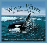 Title: W is for Waves: An Ocean Alphabet, Author: Roland Smith