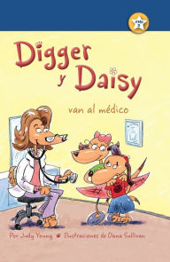 Title: Digger y Daisy van al médico (Digger and Daisy Go to the Doctor), Author: Judy Young