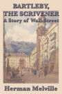 Bartleby, The Scrivener: A Story of Wall-Street