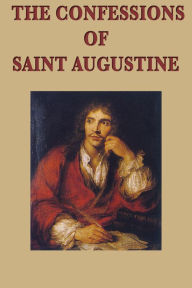 Title: The Confessions of Saint Augustine, Author: Saint Augustine