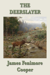 Title: The Deerslayer, Author: James Fenimore Cooper