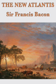 Title: The New Atlantis, Author: Sir Francis Bacon