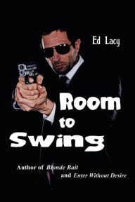 Title: Room to Swing, Author: Ed Lacy