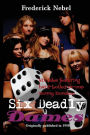 Six Deadly Dames