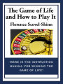 The Game of Life And How To Play It