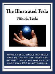 Title: The Illustrated Tesla, Author: Nikola Tesla