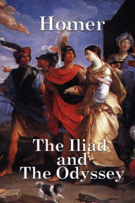 Title: The Iliad and The Odyssey, Author: Homer