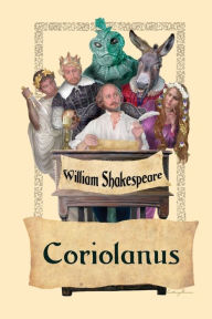 Title: Coriolanus, Author: William Shakespeare