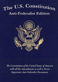 Title: The U.S. Constitution: Anti-Federalist Edition, Author: Samuel Adams