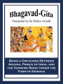 Bhagavad-Gita: Being a Discourse Between Arjuna, Prince of India, and the Supreme Being Under the Form of Krishna