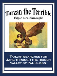 Title: Tarzan the Terrible, Author: Edgar Rice Burroughs