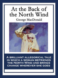 Title: At the Back of the North Wind, Author: George MacDonald