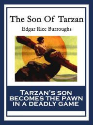 Title: The Son Of Tarzan, Author: Edgar Rice Burroughs