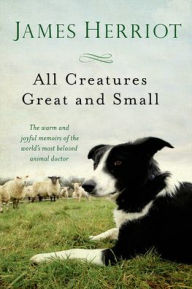 Title: All Creatures Great and Small, Author: James Herriot