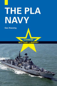 Title: The PLA Navy, Author: Gao Xiaoxing