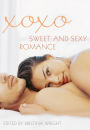 xoxo: Sweet and Sexy Romance