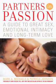 Title: Partners In Passion: A Guide to Great Sex, Emotional Intimacy and Long-term Love, Author: Mark Michaels