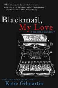 Title: Blackmail, My Love: A Murder Mystery, Author: Julie Oest