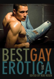 Title: Best Gay Erotica 2015, Author: Rob Rosen