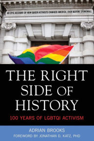 Title: Right Side of History: 100 Years of LGBTQI Activism, Author: Adrian Brooks