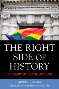 Title: The Right Side of History: 100 Years of LGBTQ Activism, Author: Adrian Brooks