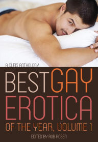 Title: Best Gay Erotica of the Year, Volume 1, Author: Rob Rosen