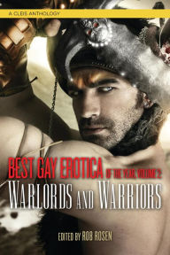 Title: Best Gay Erotica of the Year, Volume 2: Warlords and Warriors, Author: Rob Rosen