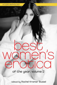 Title: Best Women's Erotica of the Year, Author: Rachel Kramer Bussel