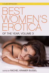 Title: Best Women's Erotica of the Year, Author: Rachel Kramer Bussel