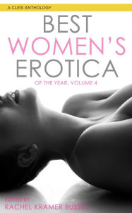 Title: Best Women's Erotica of the Year, Author: Rachel Kramer Bussel