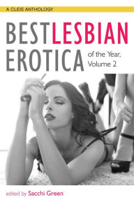 Title: Best Lesbian Erotica of the Year, Author: Sacchi Green