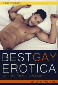 Title: Best Gay Erotica of the Year, Volume 4, Author: Rob Rosen