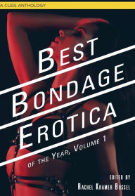 Online ebooks downloads Best Bondage Erotica of the Year by Rachel Kramer Bussel English version FB2 RTF PDB 9781627782913