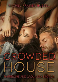 Free downloads from amazon books Crowded House: Threesome and Group Sex Erotica by Rachel Kramer Bussel