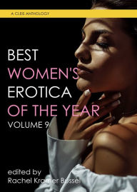 Title: Best Women's Erotica of the Year, Volume 9, Author: Rachel  Kramer Bussel