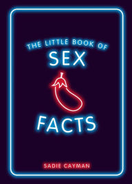 Title: The Little Book of Sex Facts, Author: Sadie Cayman