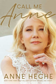 Kindle books free download for ipad Call Me Anne by Anne Heche, Anne Heche RTF English version