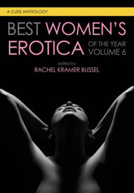 Title: Best Women's Erotica of the Year, Author: Rachel Kramer Bussel