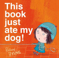 Title: This Book Just Ate My Dog!, Author: Richard Byrne