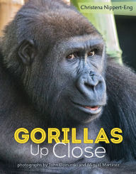 Title: Gorillas Up Close, Author: Christena Nippert-Eng
