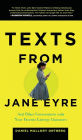 Texts from Jane Eyre: And Other Conversations with Your Favorite Literary Characters