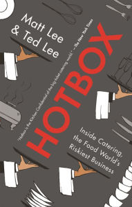 Title: Hotbox: Inside Catering, the Food World's Riskiest Business, Author: Matt Lee