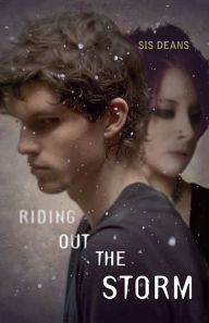 Title: Riding Out the Storm: A Novel, Author: Sis Deans