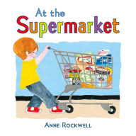 Title: At the Supermarket, Author: Anne Rockwell